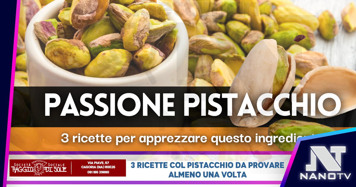 Passione pistacchio: 3 ricette per apprezzare al meglio questo ingrediente