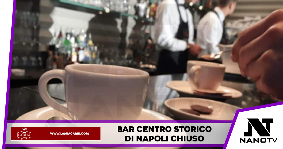 Napoli: bar centro storico chiude temporaneamente