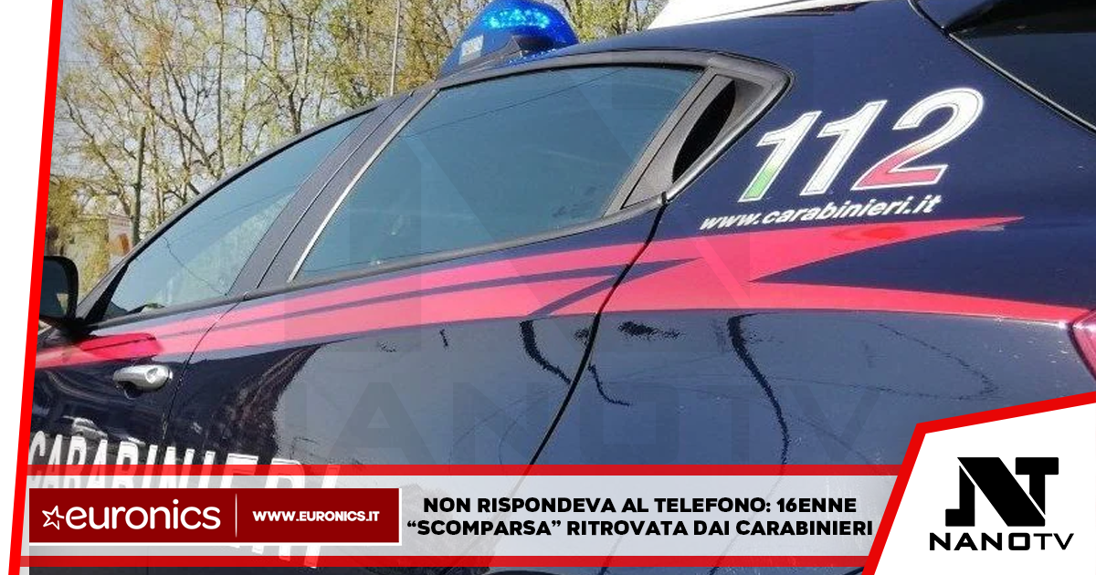 Carabinieri ritrovano una 16enne “scomparsa”