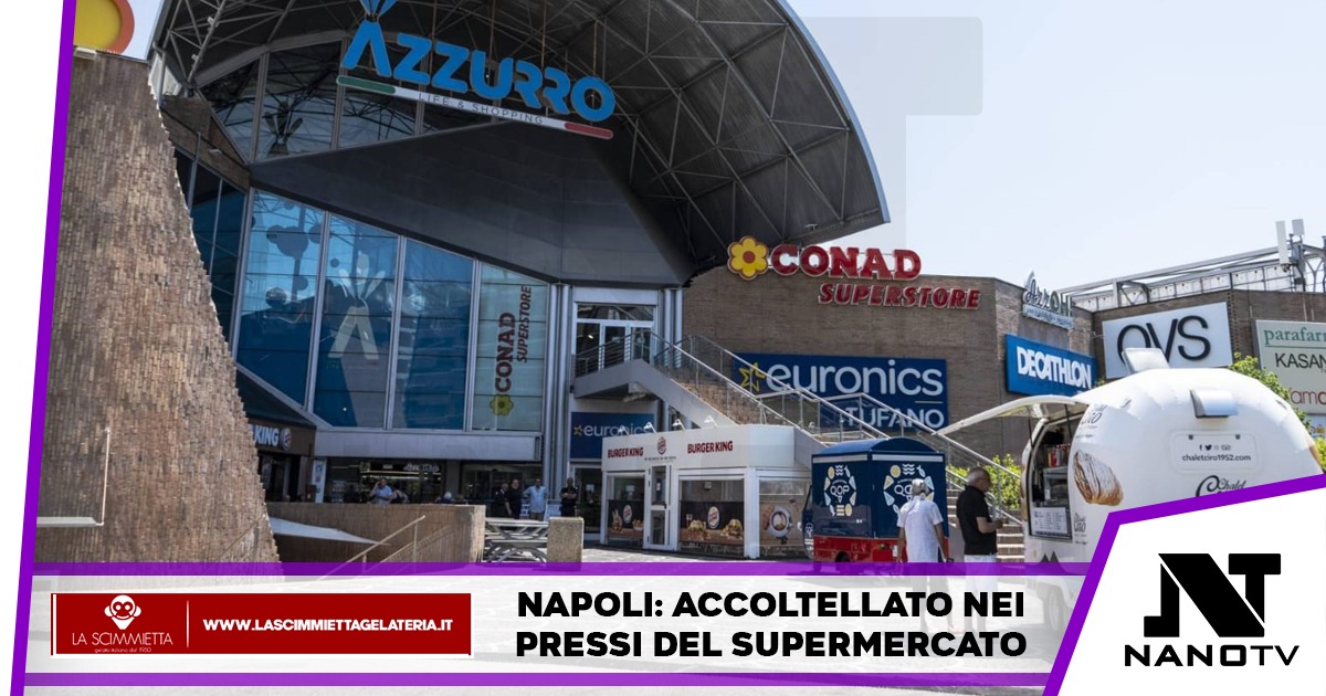 Napoli: accoltellato nei pressi del supermercato