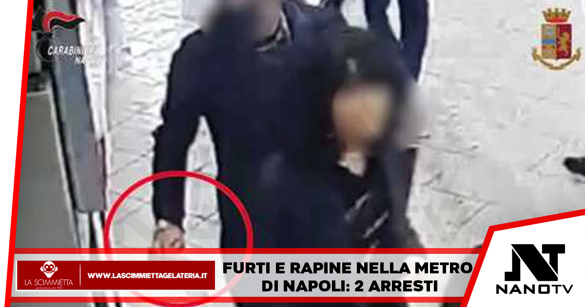 Furti e rapine nella metro di Napoli: 2 arresti