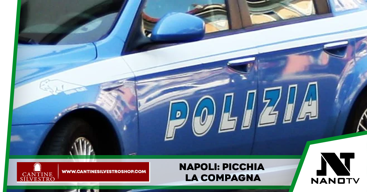 Napoli: picchia la compagna