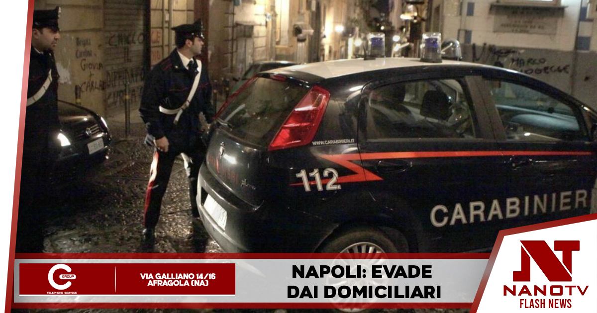 Napoli: Evade dai domiciliari