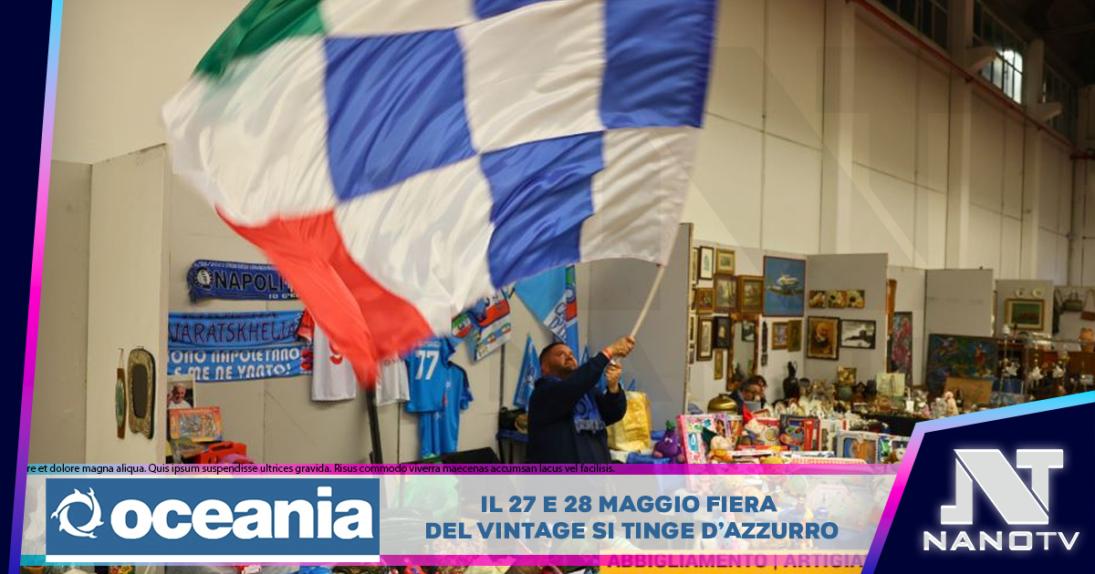 Il 27 e 28 maggio Fiera del Vintage si tinge d’azzurro