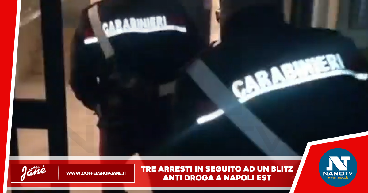 Blitz anti droga a Napoli est: 3 arresti
