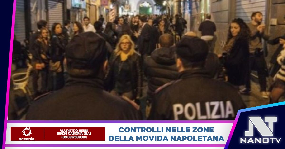 Napoli: controlli straordinari della Polizia nella zona della movida di Chiaia