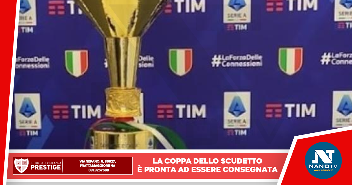 La Coppa dello Scudetto è arrivata a Napoli