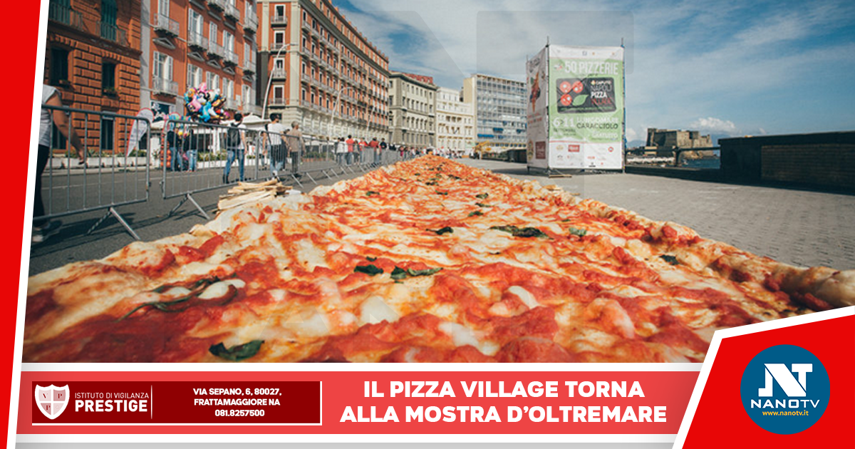 Il Pizza Village ritorna alle origini: si farà alla Mostra d’Oltremare
