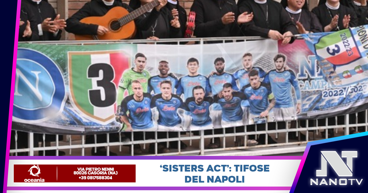 Casoria, Napoli: novelle “Sisters Act”, il Napoli ha le sue suore tifose