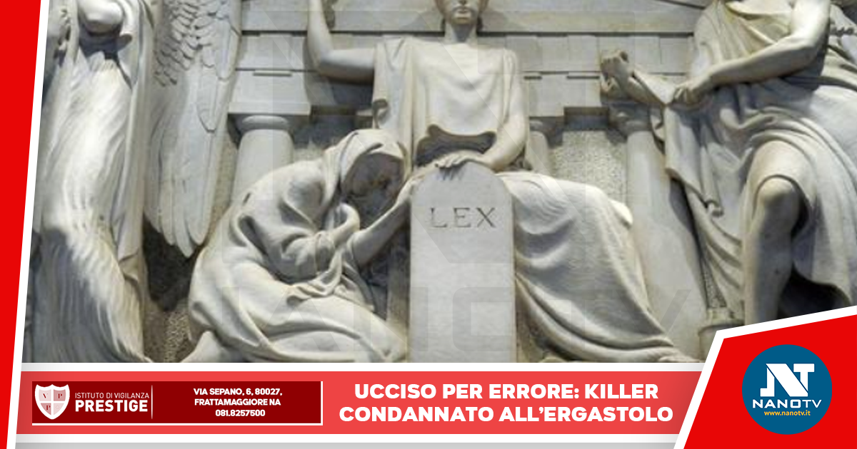 Napoli: Fu ucciso per errore, ergastolo al killer che fu assolto in primo grado