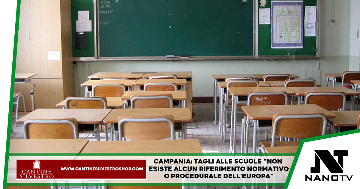 Campania: Tagli alle scuole “Non esiste alcun riferimento normativo o procedurale dell’Europa”