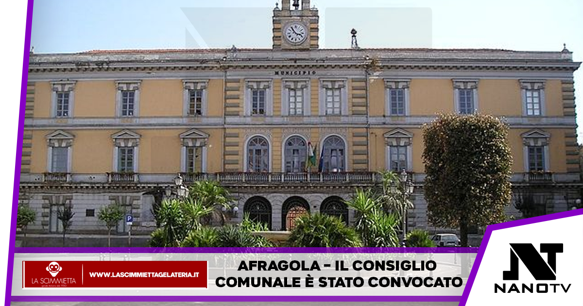 Afragola – Il Consiglio Comunale è stato convocato