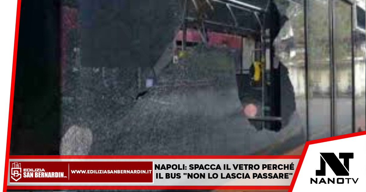 Napoli: spacca il vetro perché il bus “non lo lascia passare”