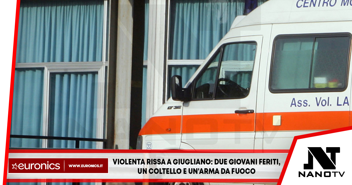 Violenta rissa a Giugliano: due giovani feriti, uno con un coltello e l’altro con un’arma da fuoco