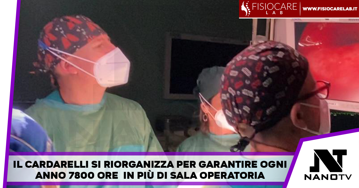 Il Cardarelli si riorganizza per garantire ogni anno 7800 ore in più di sala operatoria con un potenziale di crescita di 1200 interventi/anno 