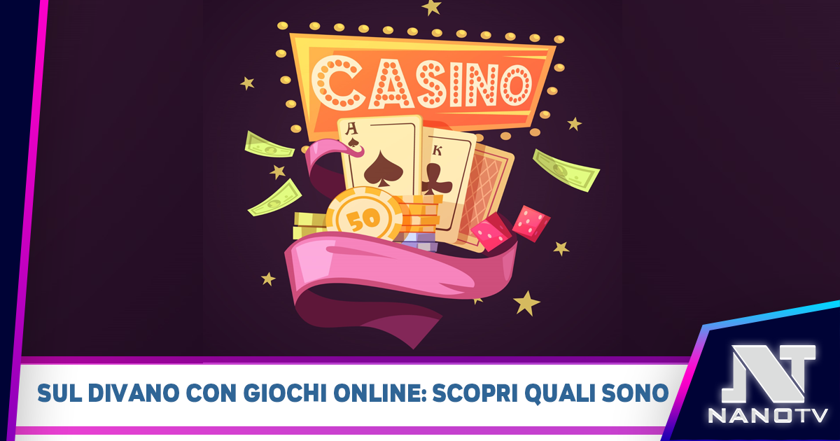 Sul divano con giochi online: scopri quali sono