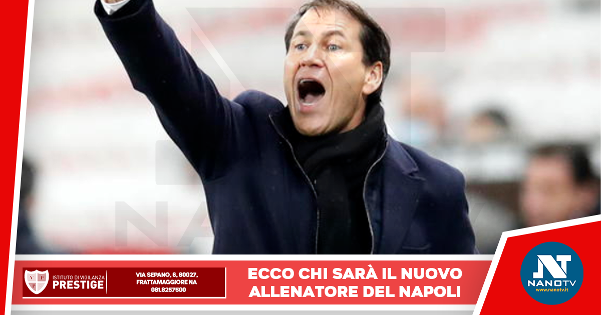 Il nuovo allenatore del Napoli sarà Rudi Garcia
