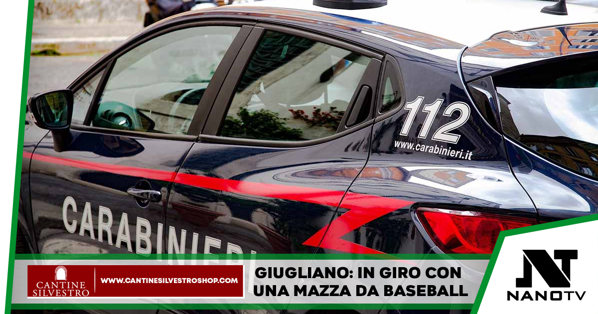 Giugliano: in giro con una mazza da baseball