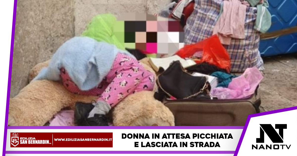 Una donna in attesa è stata picchiata e poi lasciata fuori casa