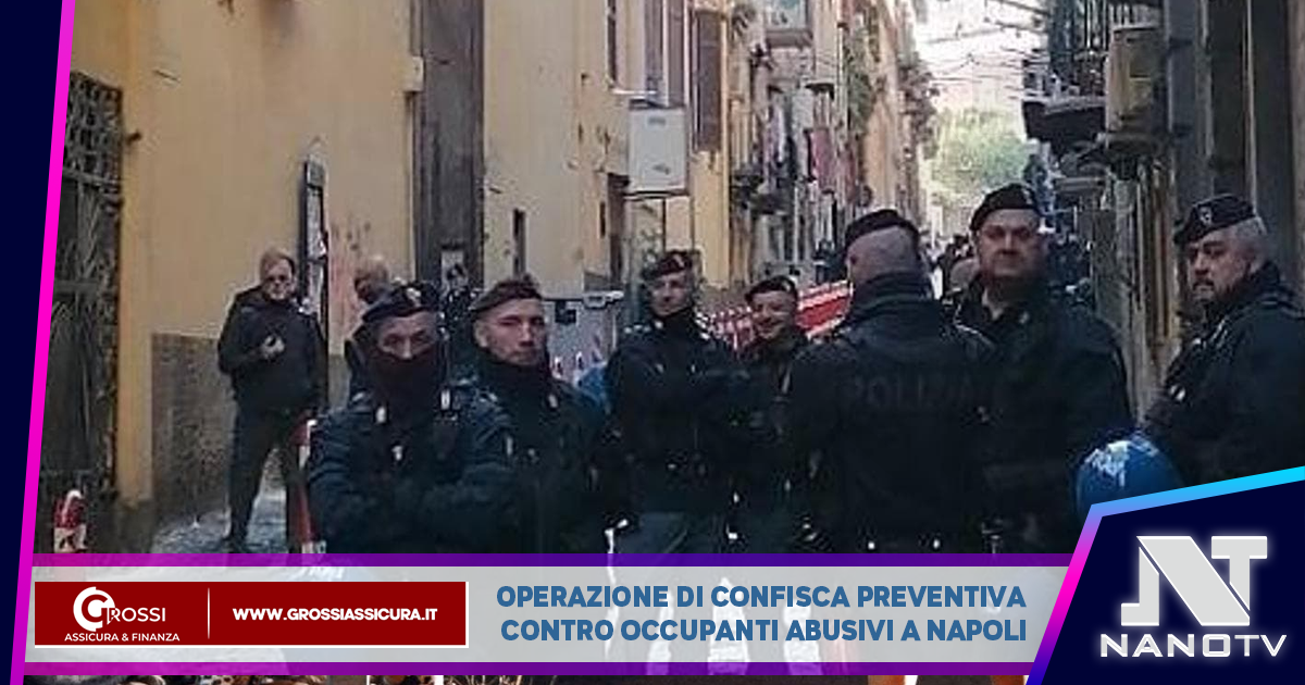 Operazione di Confisca Preventiva contro Occupanti Abusivi a Napoli