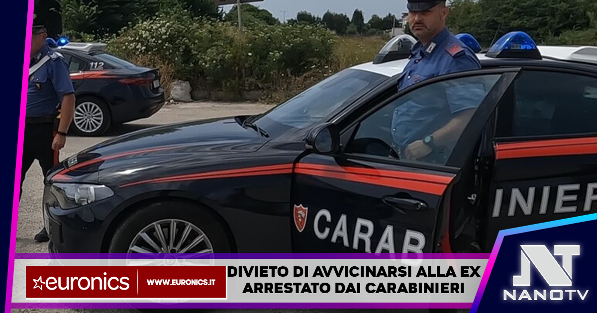 Aveva il divieto di avvicinamento alla ex fidanzata, non lo rispetta e viene arrestato dai Carabinieri