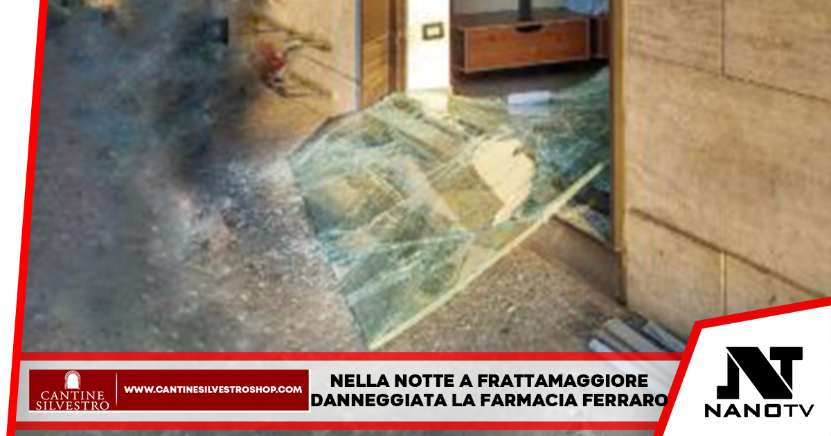Frattamaggiore: in nottata danneggiata la farmacia Ferraro in via Vergara