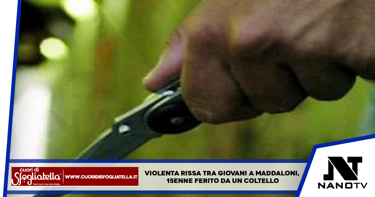 Violenta Rissa tra Giovani a Maddaloni, 15enne Ferito da un Coltello
