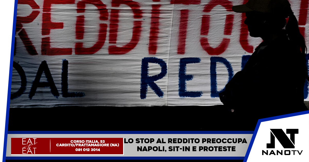 Sit-in e proteste, lo stop al reddito di cittadinanza preoccupa Napoli e la Campania