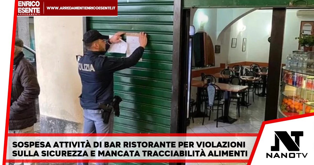 CITTA’ DI AVERSA – LA POLIZIA LOCALE, L’ASL DIPARTIMENTO SICUREZZA SUI LUOGHI DI LAVORO E L’ASL DIPARTIMENTO IGIENE E SANITA’ PUBBLICA SOSPENDONO UN’ATTIVITA’ DI BAR RISTORANTE NEI PRESSI DEL TRIBUNALE PER INOTTEMPERANZA ALLA SICUREZZA SUI LUOGHI DI LAVORO TROVATI ALIMNETI NON TRACCIATI