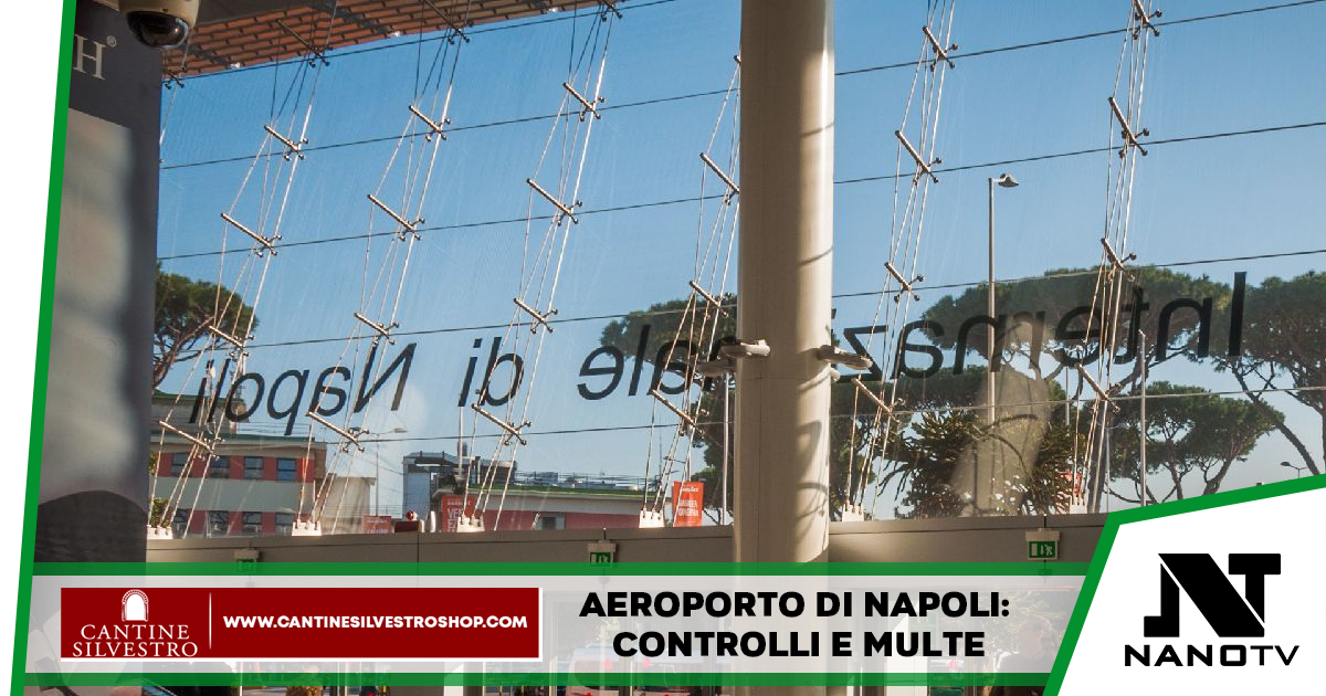 Aeroporto di napoli: controlli e multe