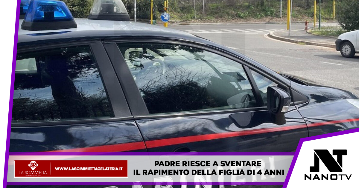 Padre riesce a sventare il rapimento della figlia di 4 anni