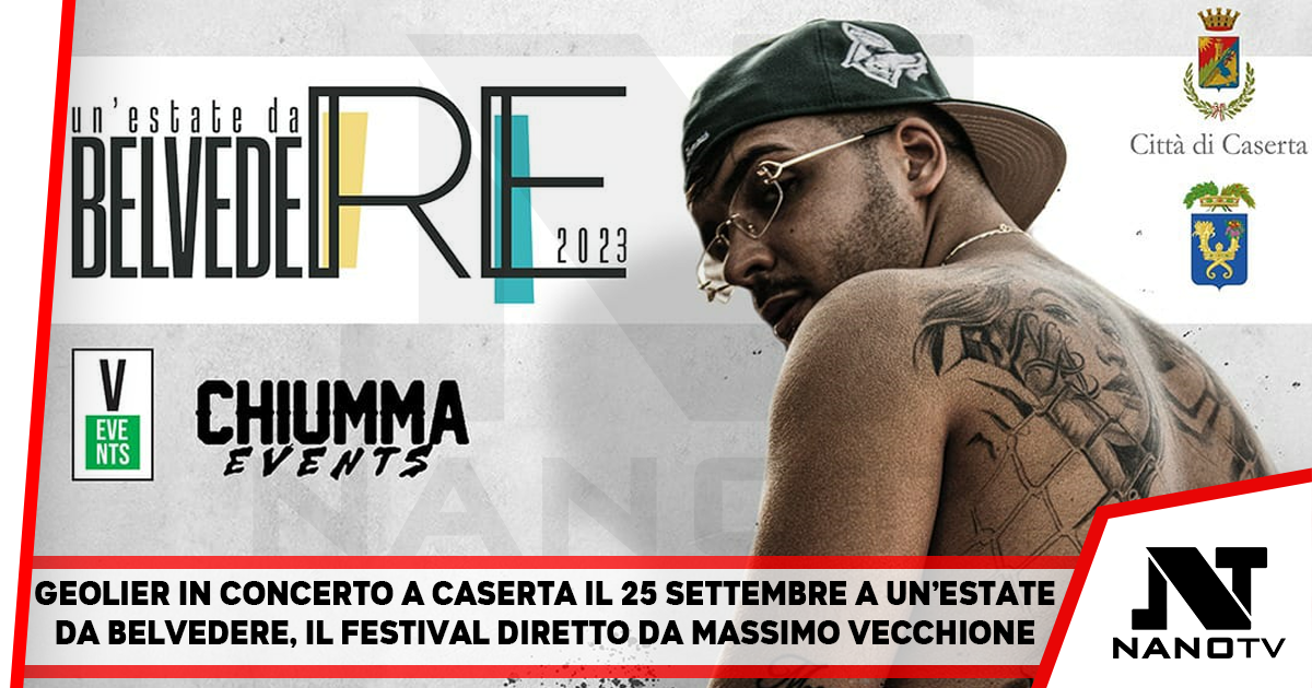 Geolier in concerto a Caserta il 25 settembre a Un’Estate da BelvedeRE, il festival diretto da Massimo Vecchione