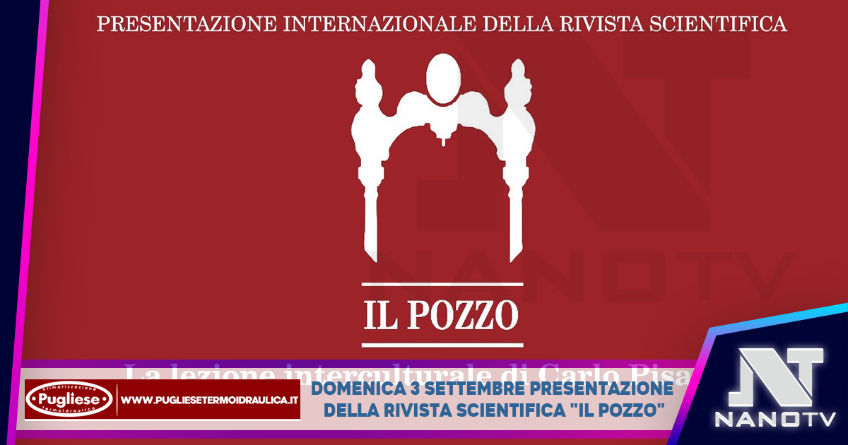 Domenica 3 settembre presentazione della rivista scientifica “Il Pozzo”