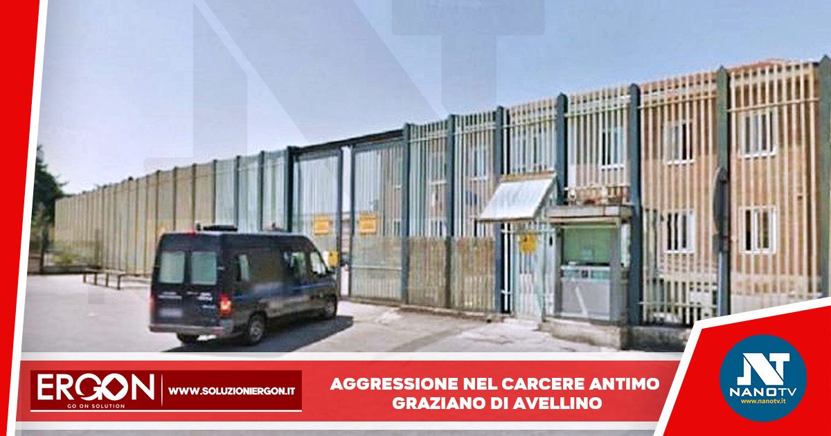 Aggressione nel carcere Antimo Graziano di Avellino