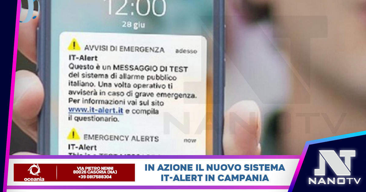 Test di allarme pubblico in Campania: sistema IT-Alert in azione