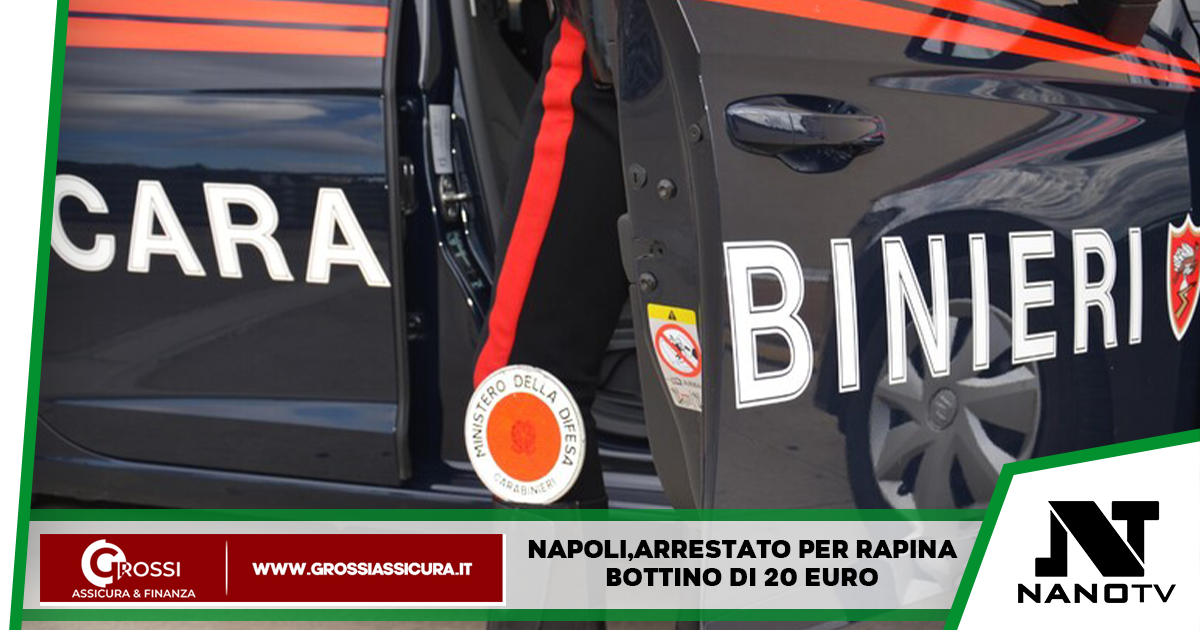 Napoli: Arrestato pregiudicato 50enne per rapina a Napoli, 20 euro il suo bottino