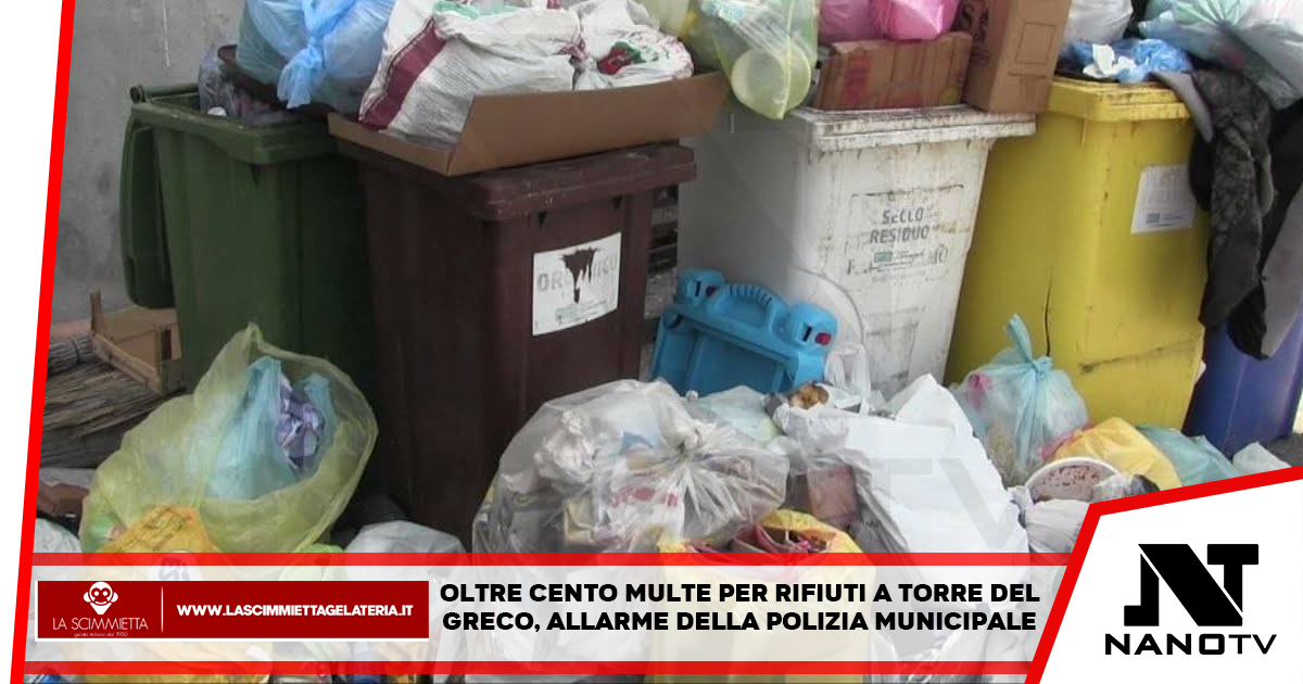 Oltre cento multe per rifiuti a Torre del Greco, allarme della Polizia Municipale