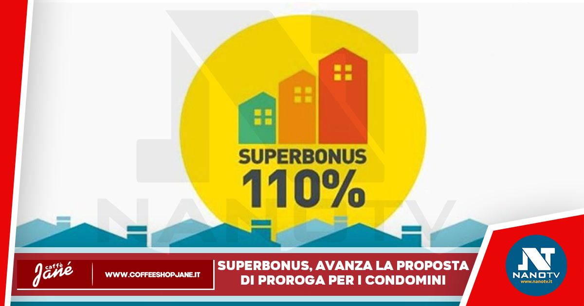 Superbonus, avanza la proposta di proroga per i condomini
