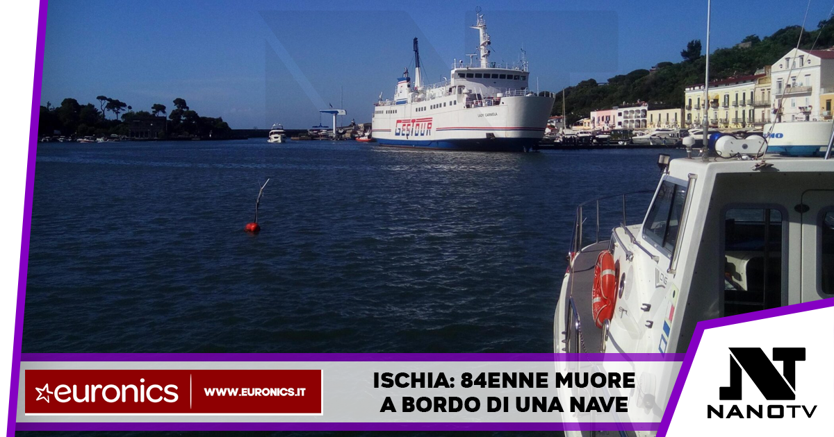 Ischia: 84enne muore a bordo di una nave