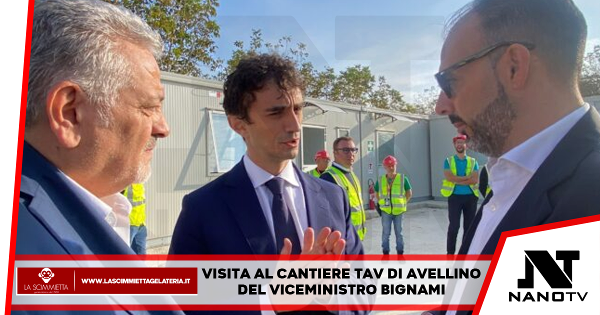Visita al cantiere TAV di Avellino del viceministro Bignami