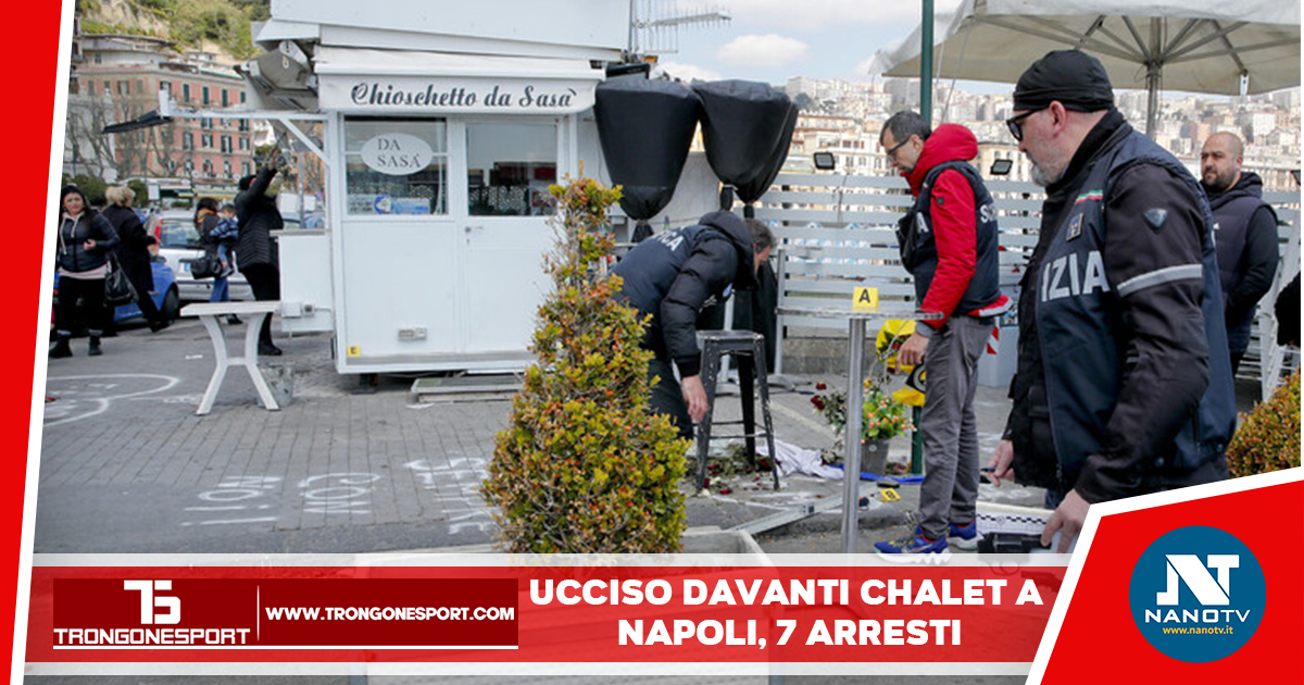 Napoli, Mergellina: Ucciso davanti agli chalet a Napoli, 7 arresti ci sono anche la nonna e la sorella del killer