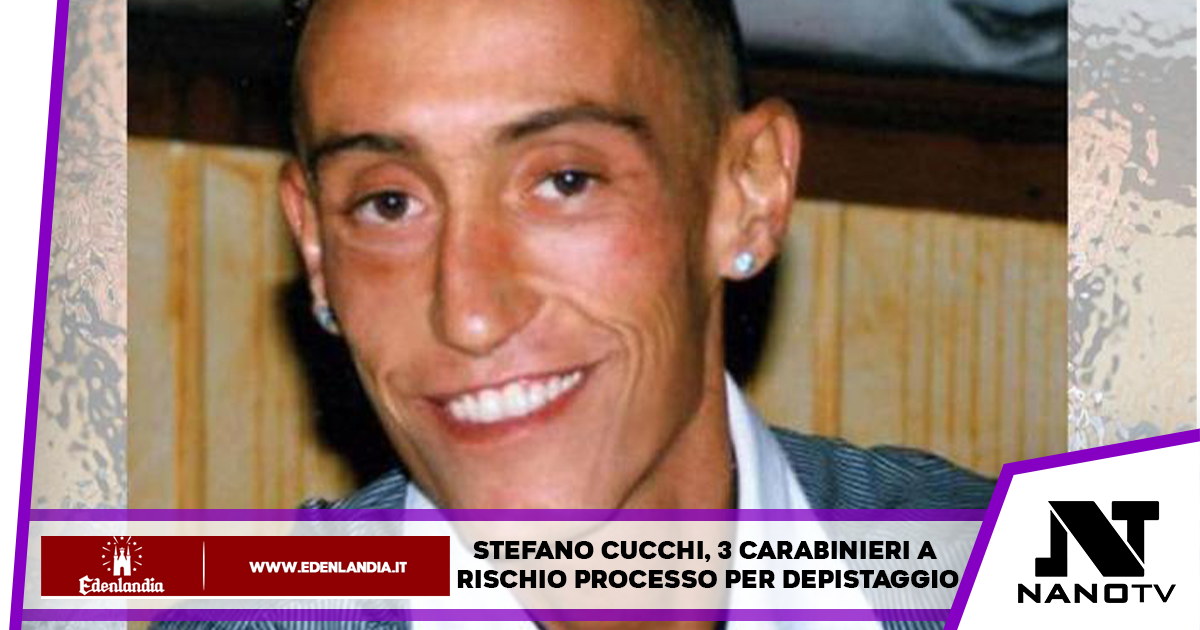 Roma: Caso Stefano Cucchi, altri 3 carabinieri a rischio processo per depistaggio e falso