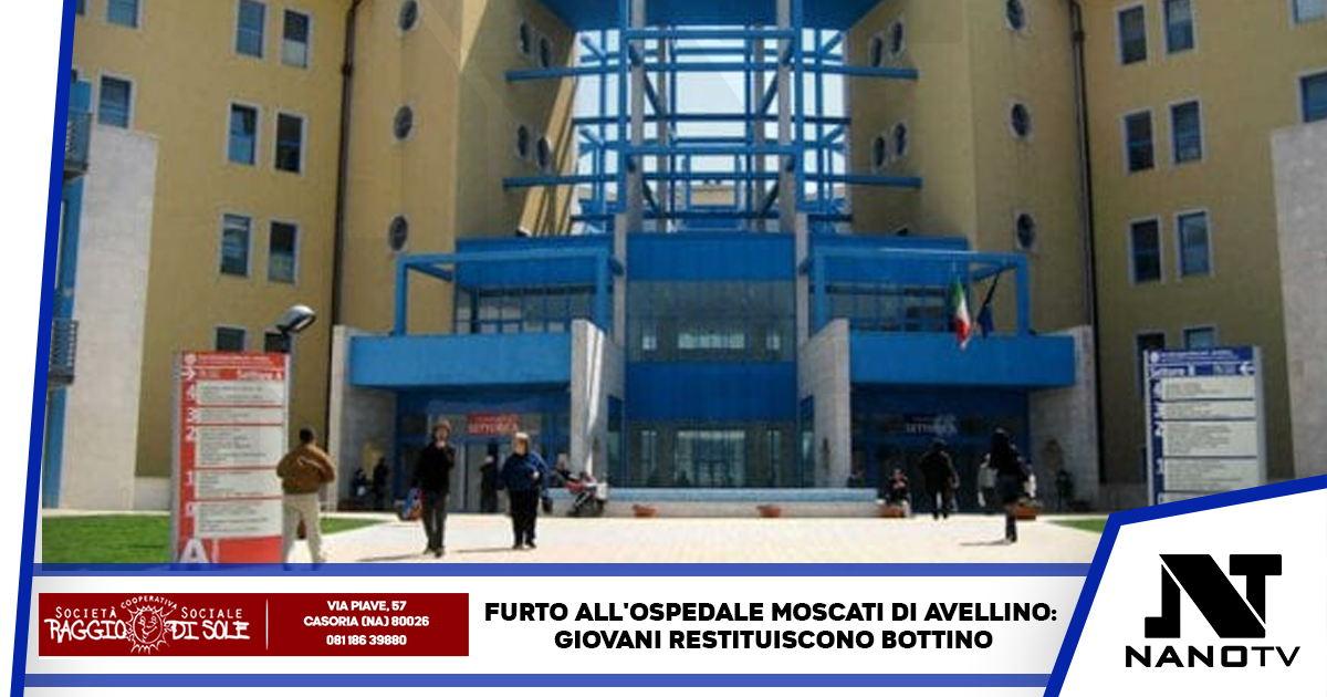 Furto all’ospedale Moscati di Avellino: giovani restituiscono bottino