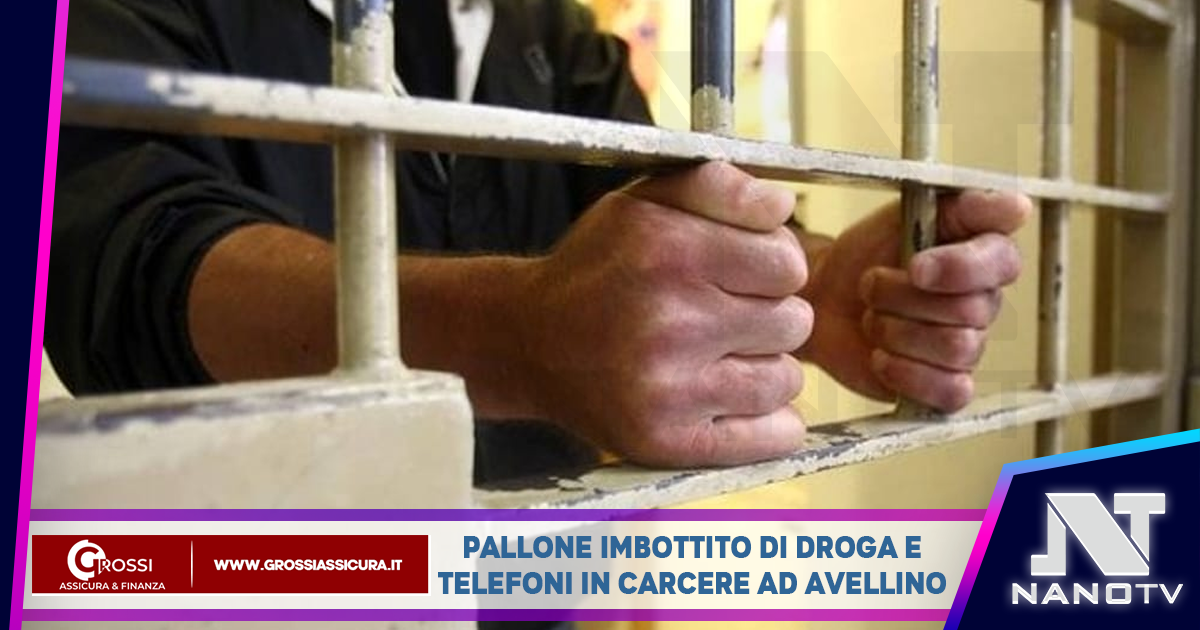 Pallone imbottito di droga e telefoni in carcere ad Avellino