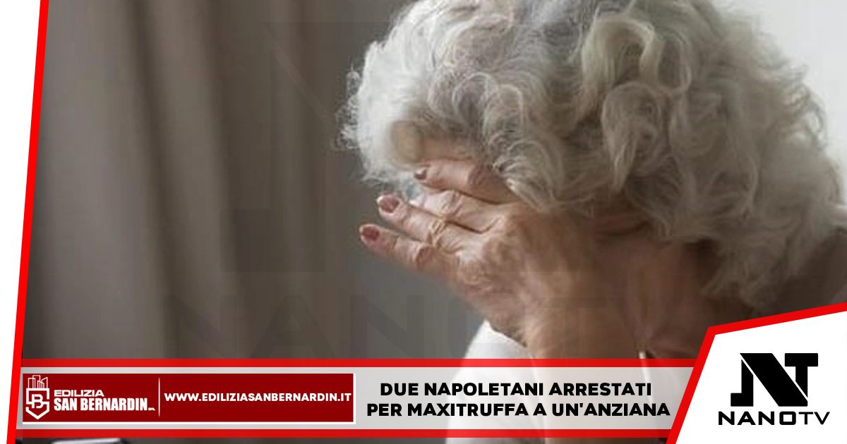 Due napoletani arrestati per maxitruffa a un’anziana