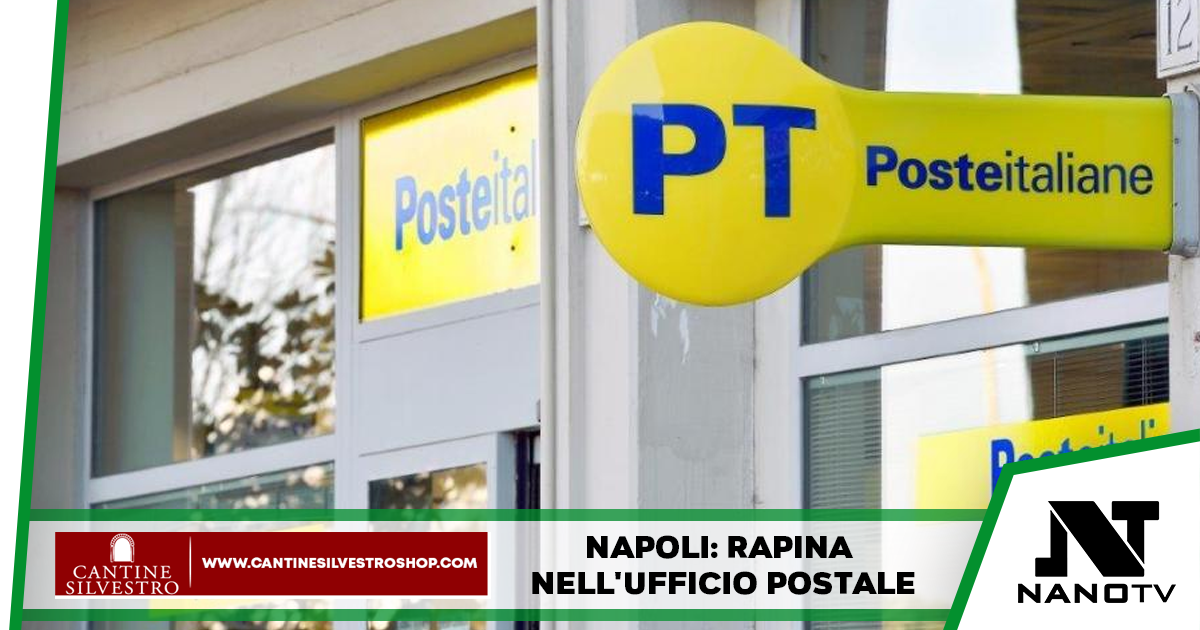 Napoli: rapina nell’ufficio postale