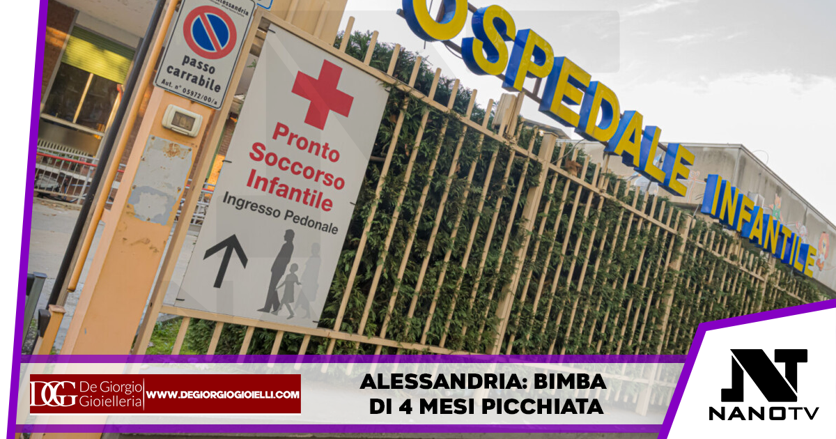 Alessandria: bimba di 4 mesi picchiata