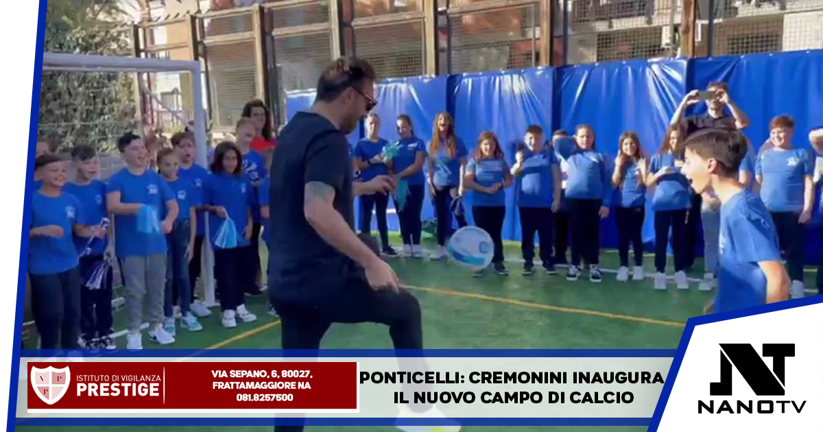 Ponticelli: Cremonini inaugura il nuovo campo di calcio