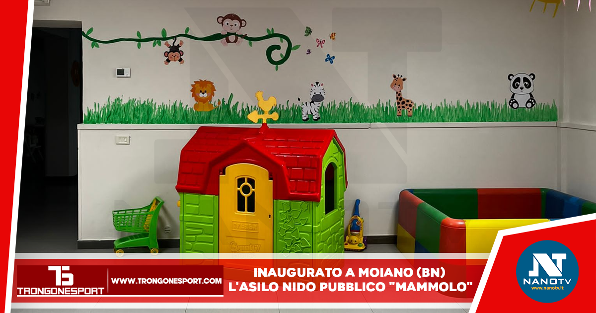 Inaugurato a Moiano (Bn) l’asilo nido pubblico “Mammolo”