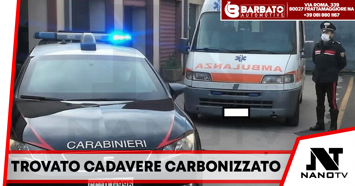 Cadavere carbonizzato trovato dai carabinieri nel Napoletano